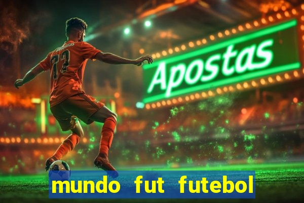 mundo fut futebol ao vivo